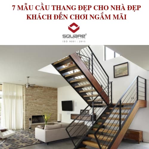 7 MẪU CẦU THANG ĐẸP CHO NHÀ ĐẸP KHÁCH ĐẾN CHƠI NGẮM MÃI
