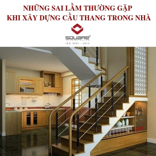 NHỮNG SAI LẦM THƯỜNG GẶP KHI XÂY DỰNG CẦU THANG TRONG NHÀ