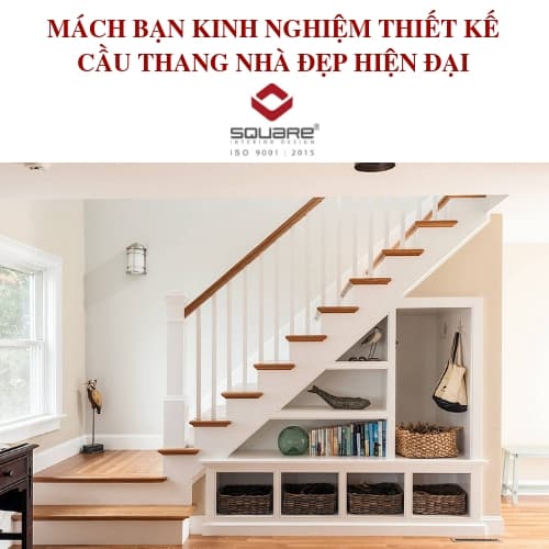 MÁCH BẠN KINH NGHIỆM THIẾT KẾ CẦU THANG NHÀ ĐẸP HIỆN ĐẠI