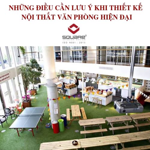 NHỮNG ĐIỀU CẦN LƯU Ý KHI THIẾT KẾ NỘI THẤT VĂN PHÒNG HIỆN ĐẠI