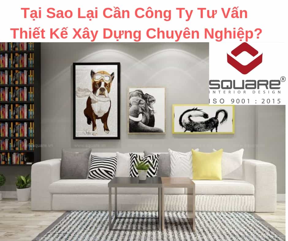 Tại Sao Lại Cần Công Ty Tư Vấn Thiết Kế Xây Dựng Chuyên Nghiệp?