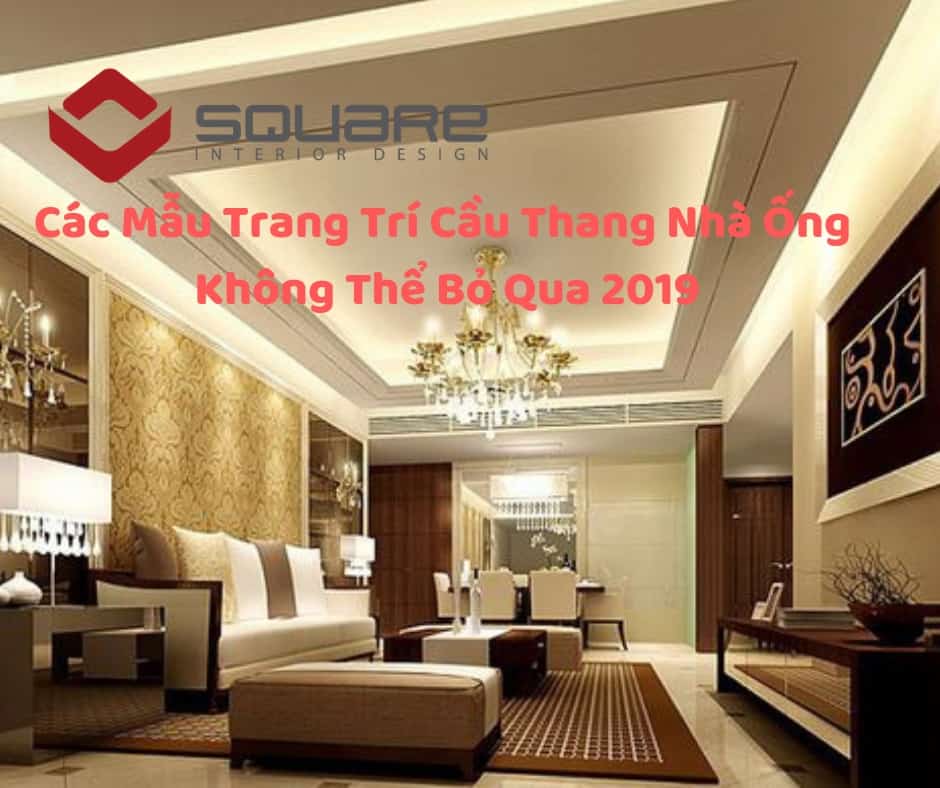 Các Mẫu Trang Trí Cầu Thang Nhà Ống Không Thể Bỏ Qua 2019